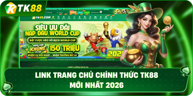 link-trang-chu-chinh-thuc-tk88-moi-nhat-2026