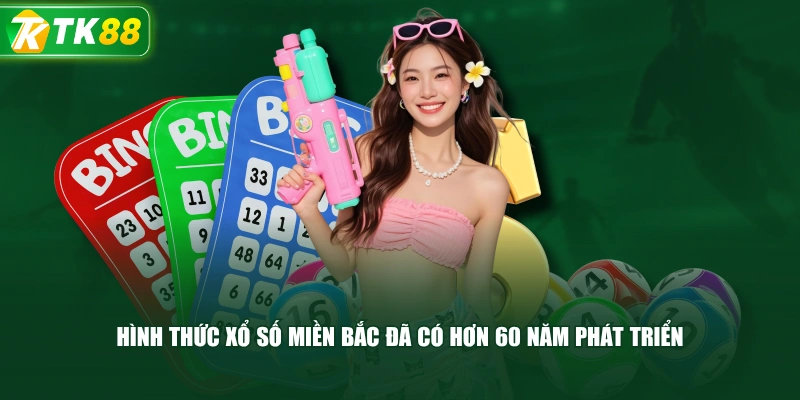 Hình Thức Xổ Số Miền Bắc Đã Có Hơn 60 Năm Phát Triển