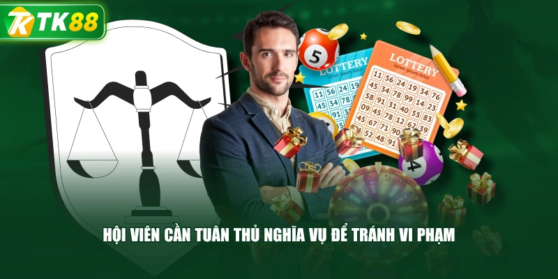 Hội Viên Cần Tuân Thủ Nghĩa Vụ Để Tránh Vi Phạm