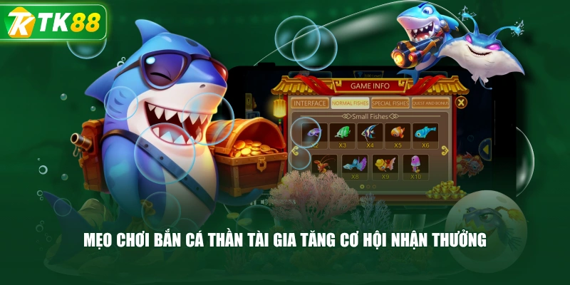 Mẹo Chơi Bắn Cá Thần Tài Gia Tăng Cơ Hội Nhận Thưởng 