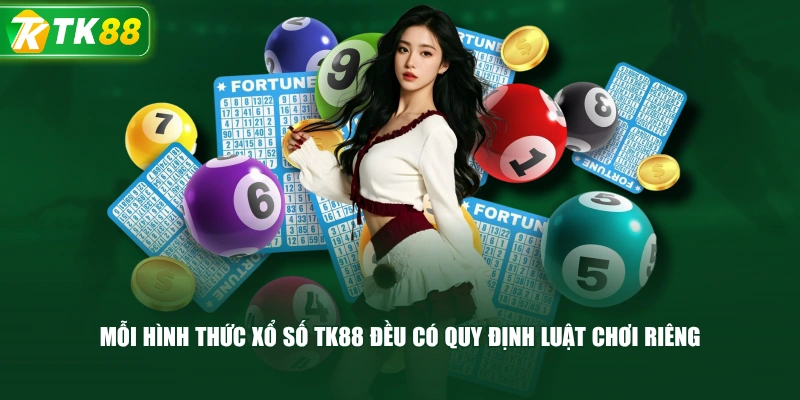 Mỗi Hình Thức Xổ Số TK88 Đều Có Quy Định Luật Chơi Riêng