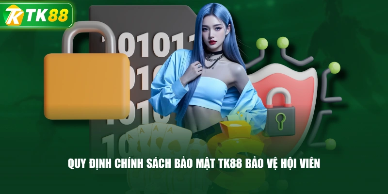 Quy Định Chính Sách Bảo Mật TK88 Bảo Vệ Hội Viên